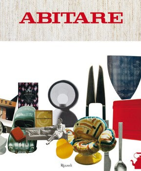 ABITARE - 50 ANNI DI DESIGN 1961 - 2011 RIZZOLI Miglior Prezzo