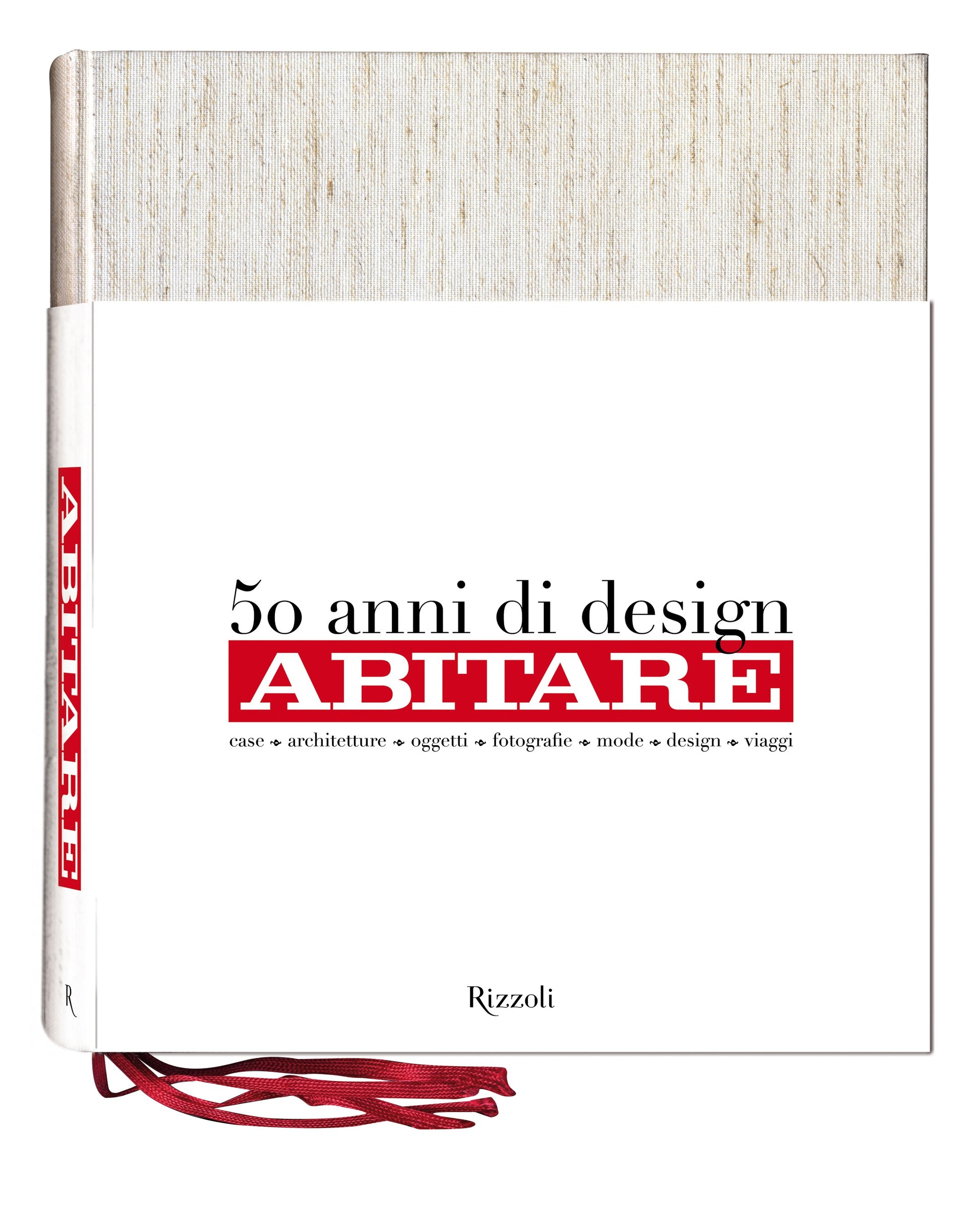 ABITARE - 50 ANNI DI DESIGN 1961 - 2011 RIZZOLI Miglior Prezzo