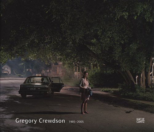 GREGORY CREWDSON 1985 - 2005 - HATJE CANTZ Miglior Prezzo