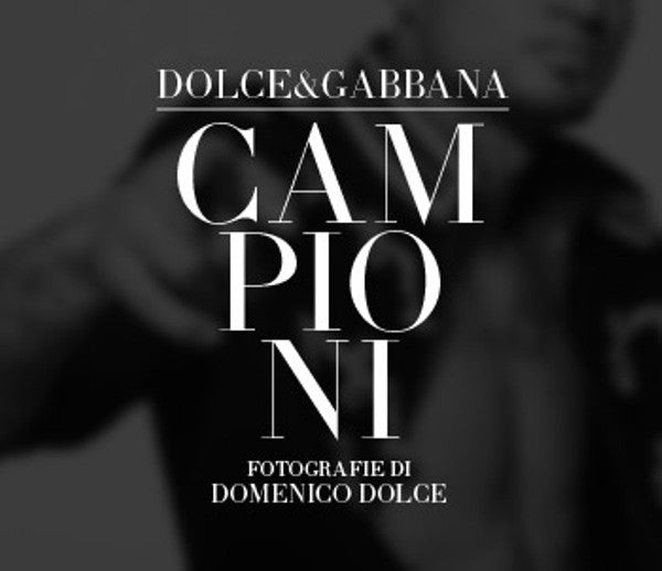 CAMPIONI - DOLCE & GABBANA - Fotografie di Domenico Dolce Miglior Prezzo