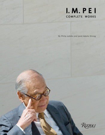 I. M. PEI:COMPLETE WORKS - RIZZOLI NEW YORK Miglior Prezzo