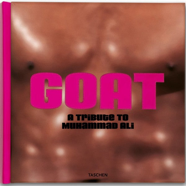 GOAT: GREATEST OF ALL TIME - MUHAMMAD ALI - TASCHEN Miglior Prezzo